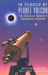 In Search of Planet Vulcan: The Ghost in Newton’s Clockwork Universe